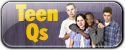click for Teen Qs - Christian Answers® for Teens