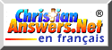 Christian Answers Network Franais (French)