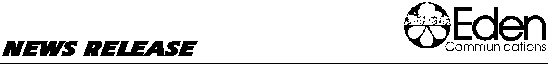 News Release - Eden Communications
