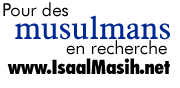 Pour des musulmans en recherche… IsaalMasih.net