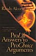 Prolife Answers to Prochoice Arguments