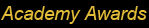 Academy Awards®