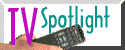 Click here for TV Spotlight
