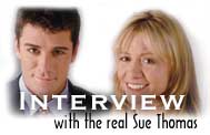 Click here to read our interview with Sue Thomas