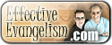 EffectiveEvangelism™ site - Learn how to be more effective in sharing the Gospel