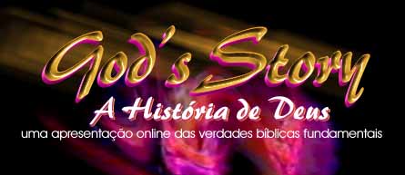 Bem-vindo à apresentação online da A História de Deus…
